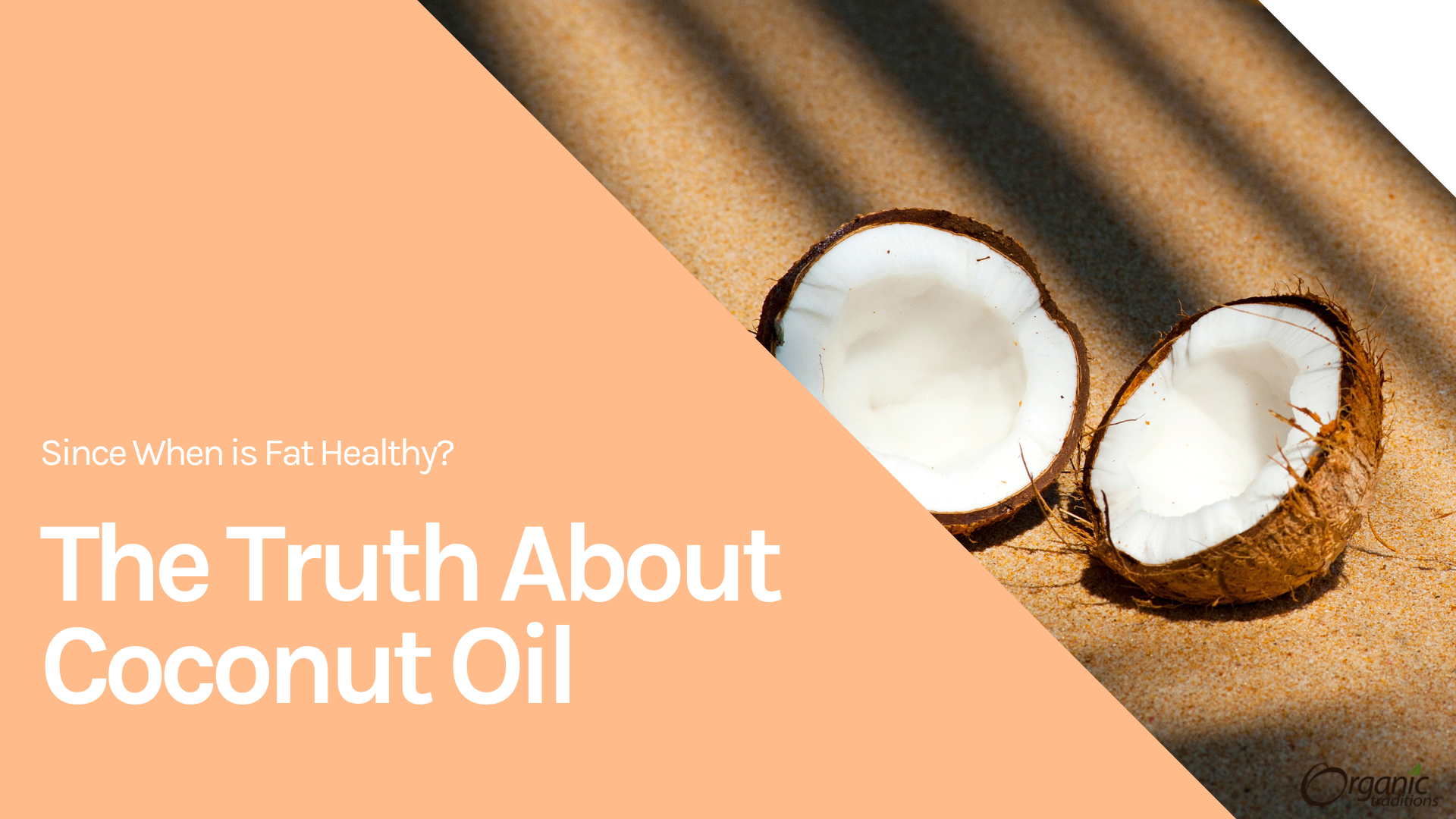 Since When is Fat Healthy? + The Truth About Coconut Oil